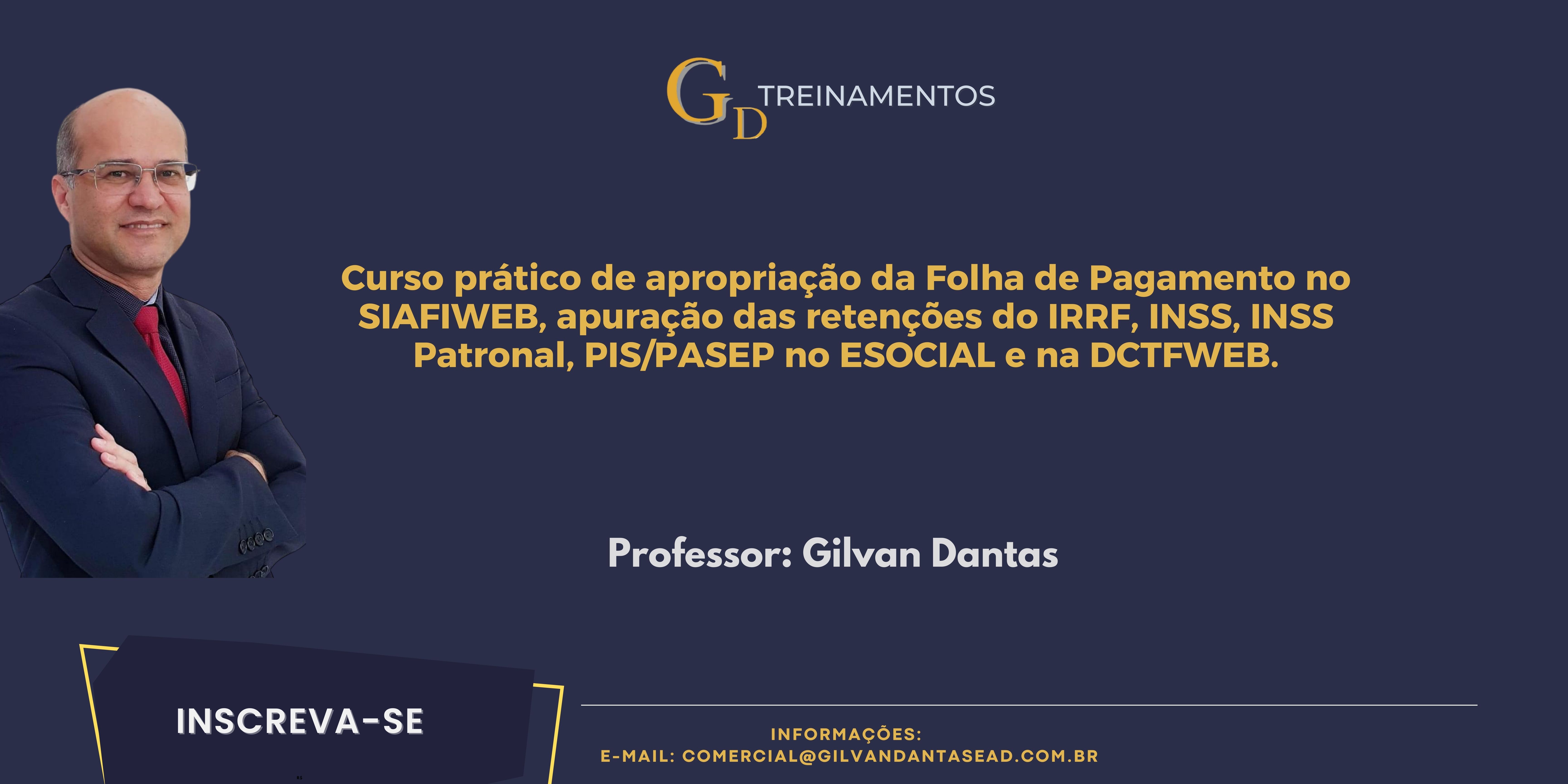 Curso prático de apropriação da Folha de Pagamento no SIAFIWEB, apuração das retenções do IRRF, INSS, INSS Patronal, PIS/PASEP no ESOCIAL e na DCTFWEB.