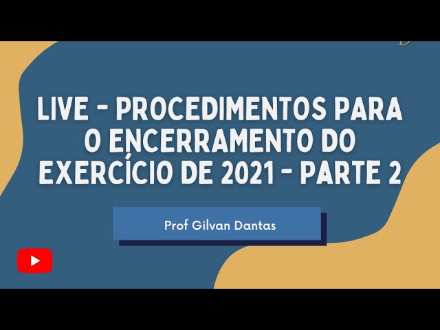 Apresentação Procedimentos Encerramento Exercício 2021